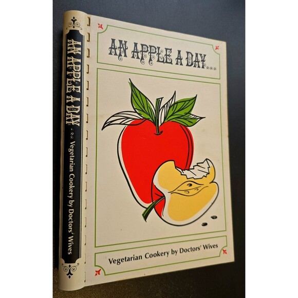 Other - 1967 An Apple A Day Volume 1 Spiral Bound Vegetarian Cookery by Doctors Wives